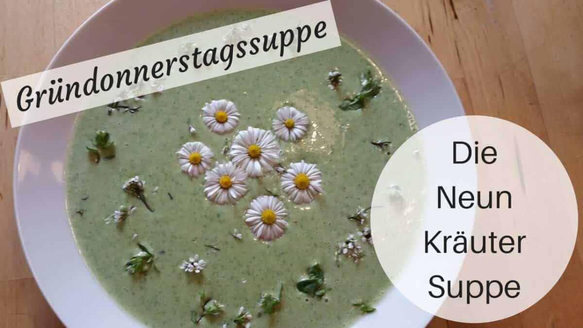 Alpen-Kulinarik: Neunkräuter-Suppe – Traditionelles Rezept Gründonnerstag