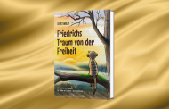 Ernst Wolff: Friedrichs Traum von der Freiheit - Buchempfehlung!