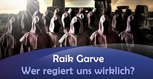 Raik Garve: Wer beherrscht unsere Welt wirklich?